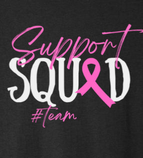 Support Squad-Shirt Color is Black - Input team name in custom box below.