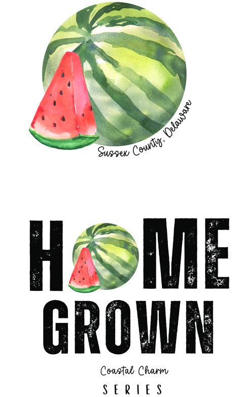 Home Grown - Watermelon - Sussex County-Coastal Charm Series