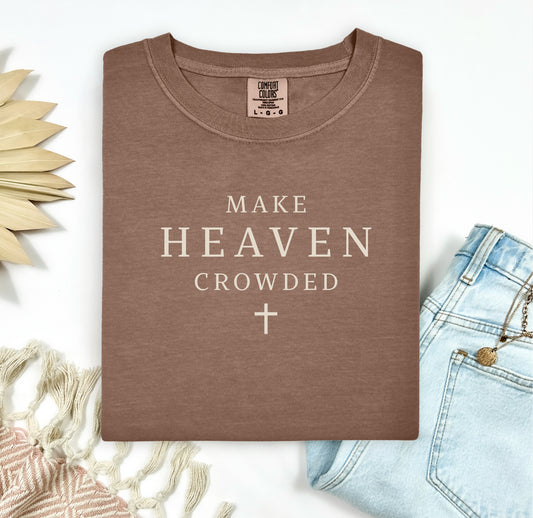 Make Heaven Crowded