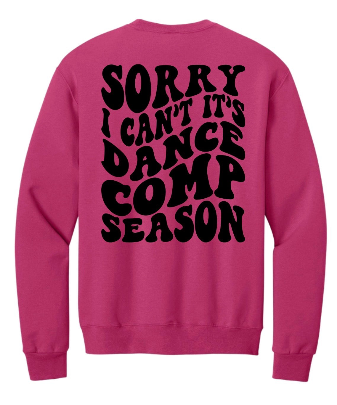 Sorry I Can't It's Dance Comp Season