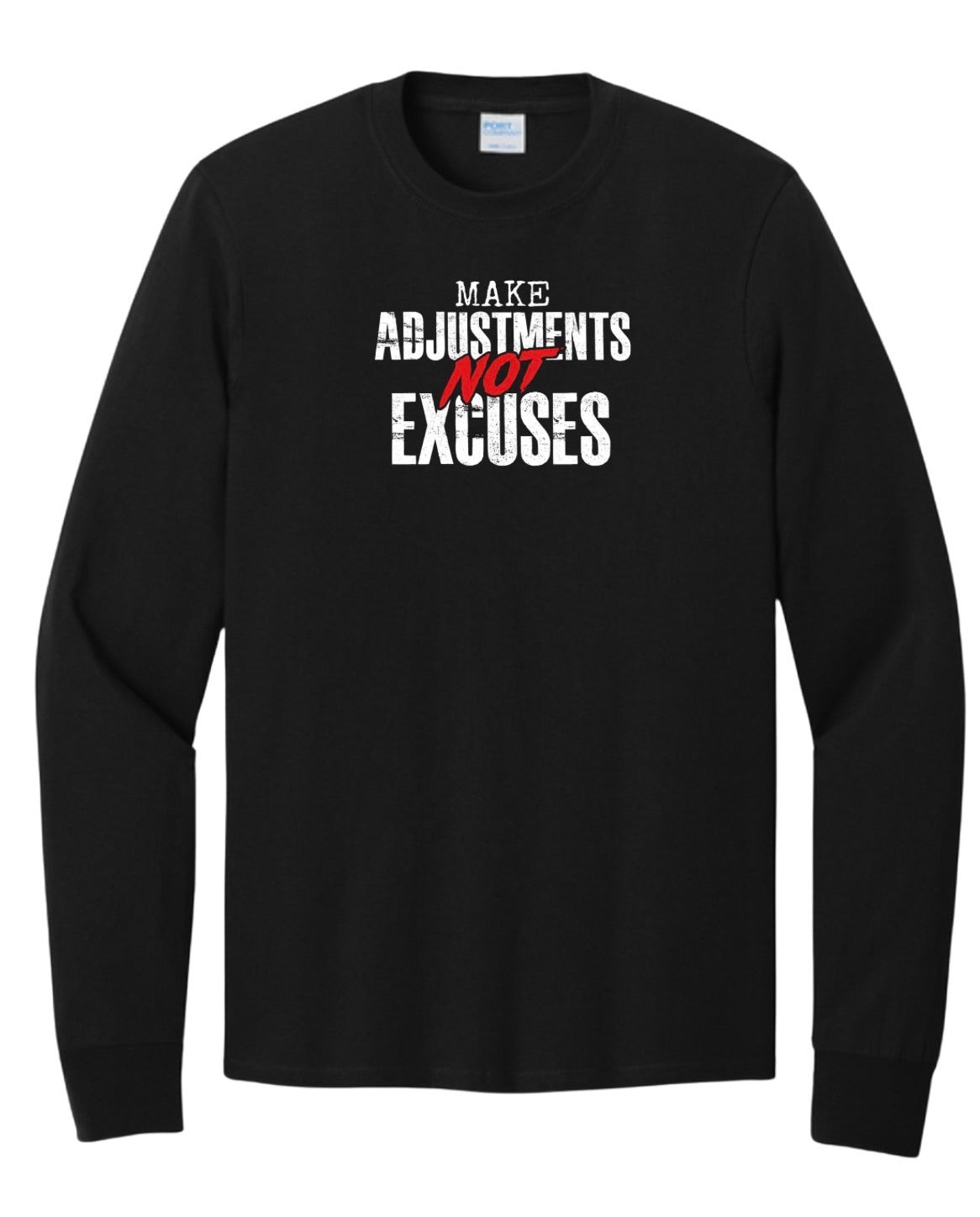 Make Adjustments NOT Excuses