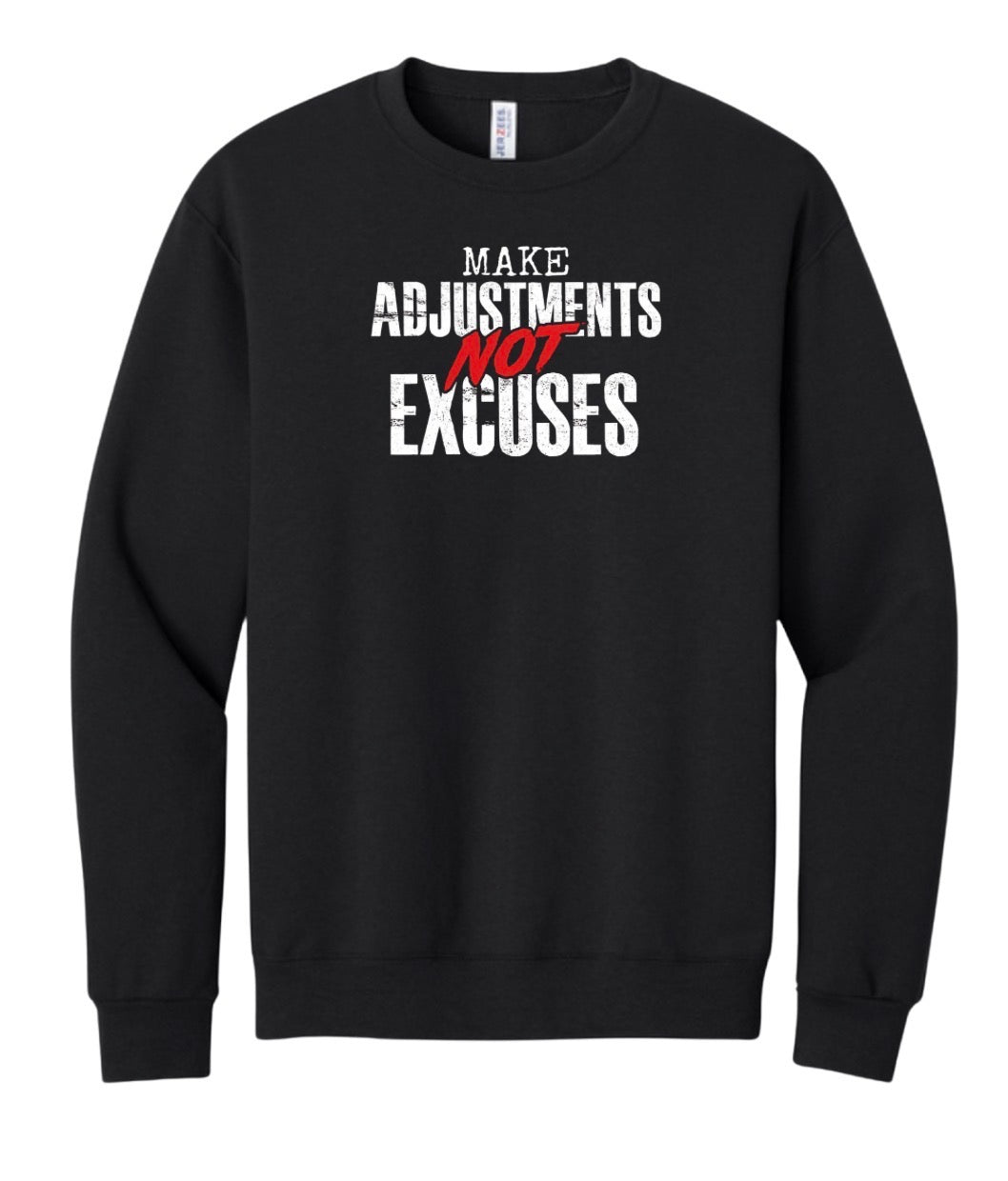 Make Adjustments NOT Excuses