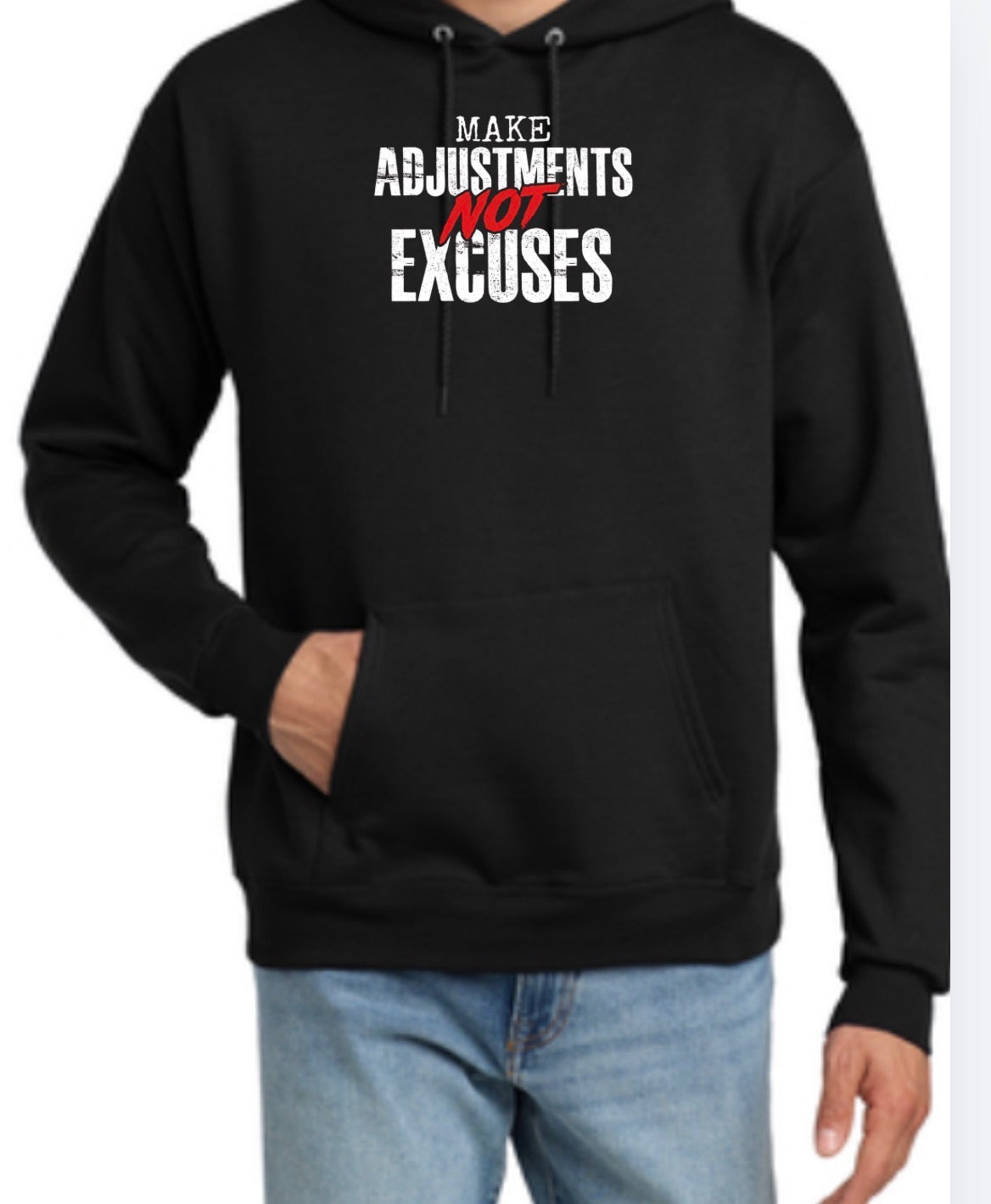Make Adjustments NOT Excuses