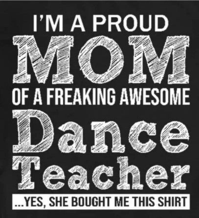 I'm a Proud Dance Mom